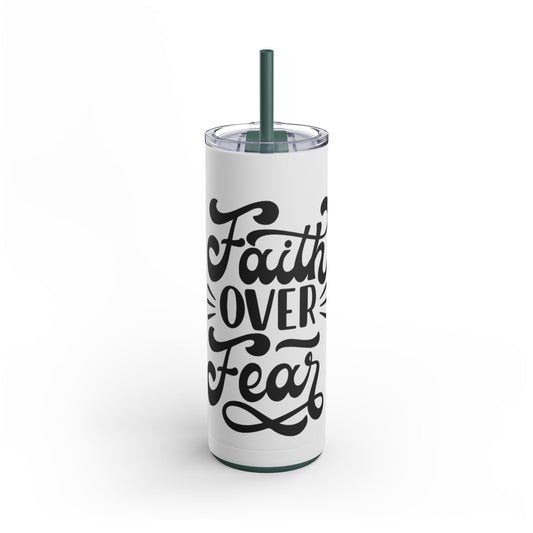 Faith Over Fear 20oz Skinny Matte Tumbler - Inspirational Drinkware